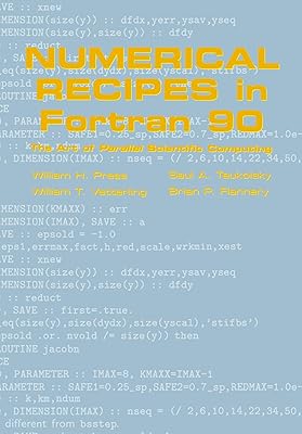 Numerical Recipes in Fortran 90: Volume 2, Volume 2 of Fortran Numerical Recipes: The Art of Parallel Scientific Computing