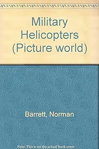 Military Helicopters (Picture World) by C. J. Norman