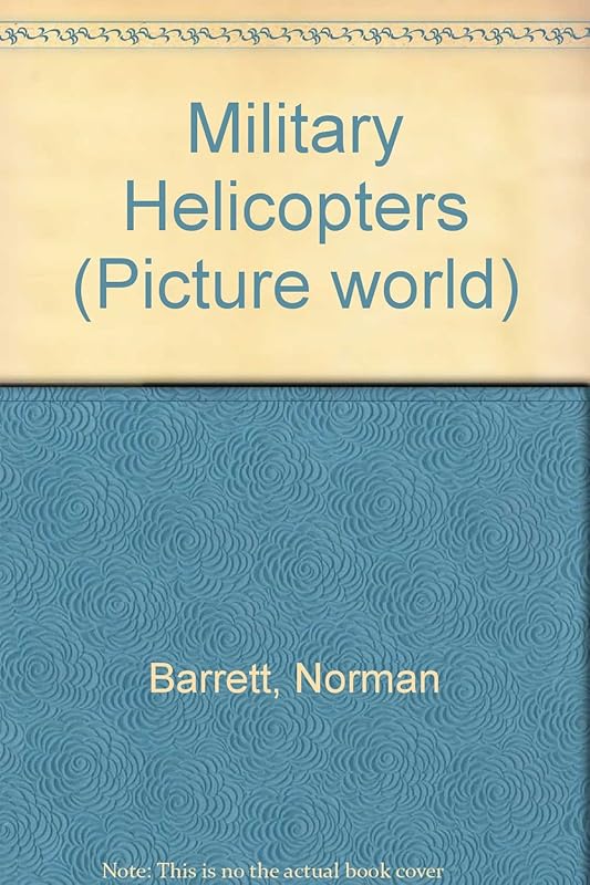 Military Helicopters (Picture World) by C. J. Norman