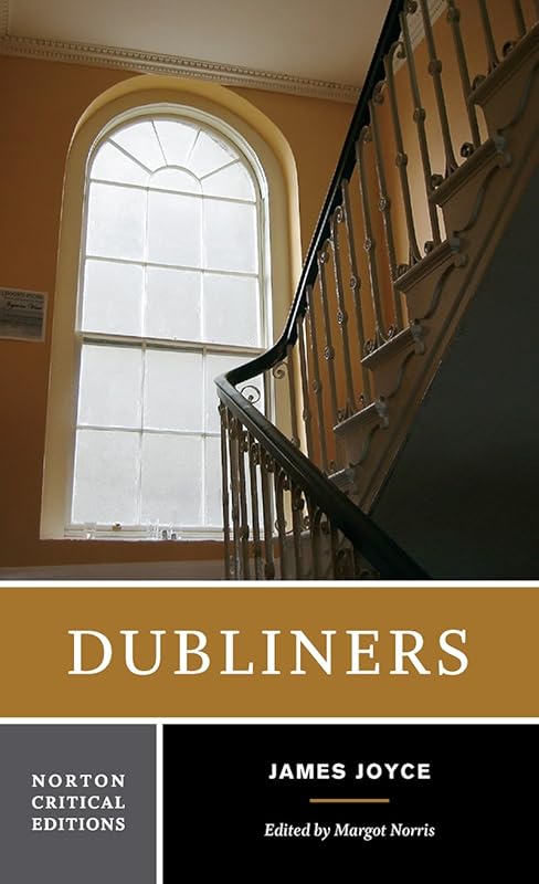 Dubliners: A Norton Critical Edition (Norton Critical Editions) by James Joyce