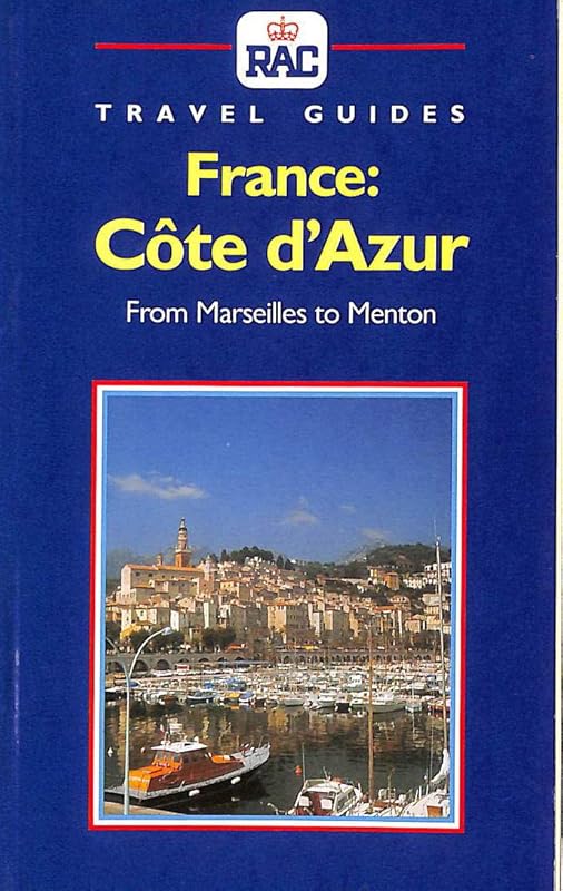 France: Cote D'Azur (Rac Travel Guides) by Rac Travel Guides
