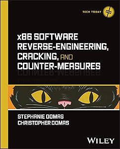 x86 Software Reverse-Engineering, Cracking, and Counter-Measures (Tech Today) by Stephanie Domas