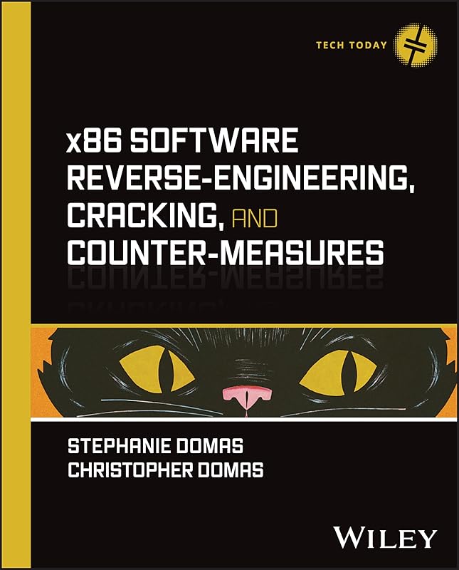 x86 Software Reverse-Engineering, Cracking, and Counter-Measures (Tech Today) by Stephanie Domas