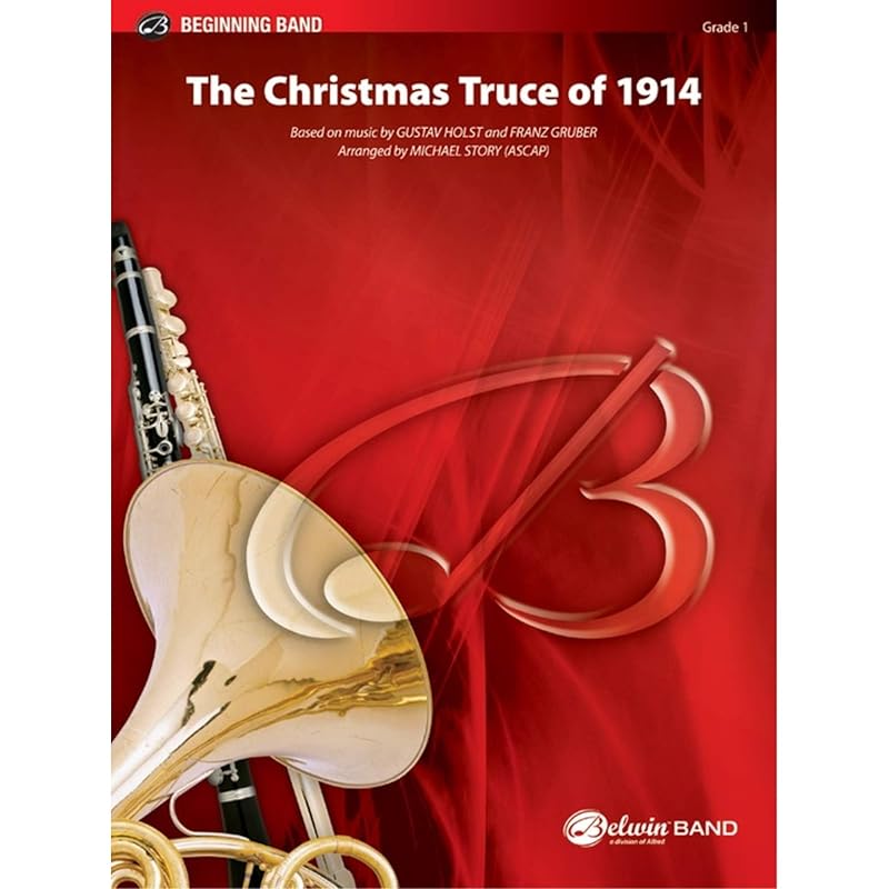 The Christmas Truce of 1914: Conductor Score (Belwin Beginning Band) by Gustav Holst