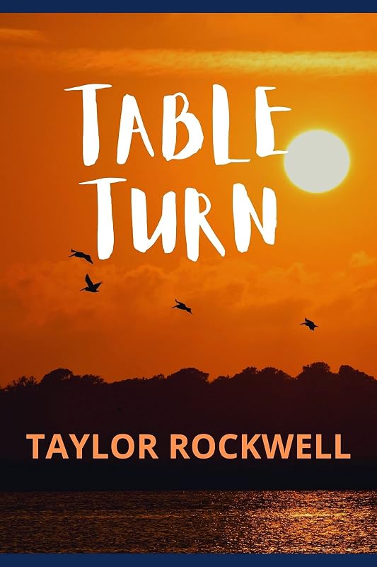 TABLE TURN by Taylor Rockwell