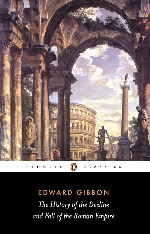 The History of the Decline and Fall of the Roman Empire (Penguin Classics) by David P. Womersley