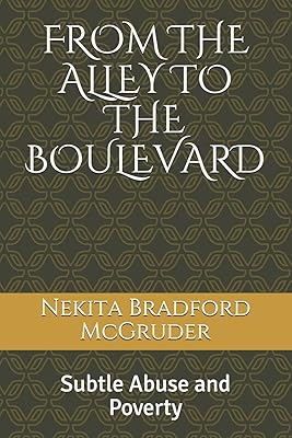 FROM THE ALLEY TO THE BOULEVARD: Subtle Abuse and Poverty