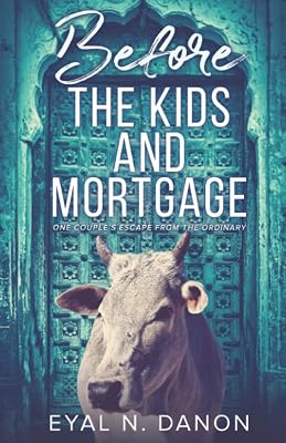 Before the Kids and Mortgage: One Couple's Escape from the Ordinary