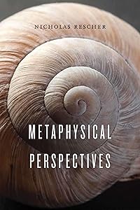 Metaphysical Perspectives by Nicholas Rescher