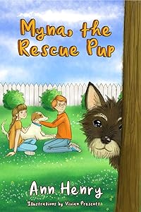 Myna, the Rescue Pup (Myna, the Rescue Dog Book 1) by Ann Henry