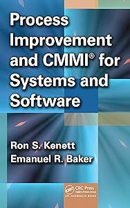 Process Improvement and CMMI� for Systems and Software by Ron S. Kenett