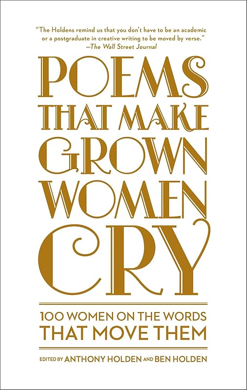 Poems That Make Grown Women Cry by Anthony Holden