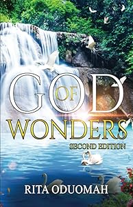 God of Wonders: Second Edition by Rita Oduomah