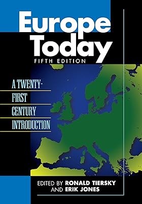 Europe Today: A Twenty-first Century Introduction