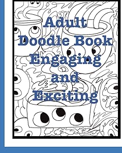 Adult Doodle Book: Engaging and Exciting by Nojis Books