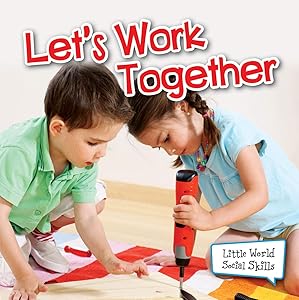Rourke Educational Media Let's Work Together (Little World Social Skills)