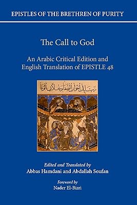 The Call to God: An Arabic Critical Edition and English Translation of Epistle 48 (Epistles of the Brethren of Purity)