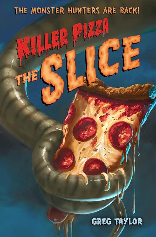 Killer Pizza: The Slice by Greg Taylor
