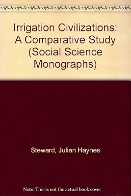 Irrigation Civilizations: A Comparative Study (Social Science Monographs)