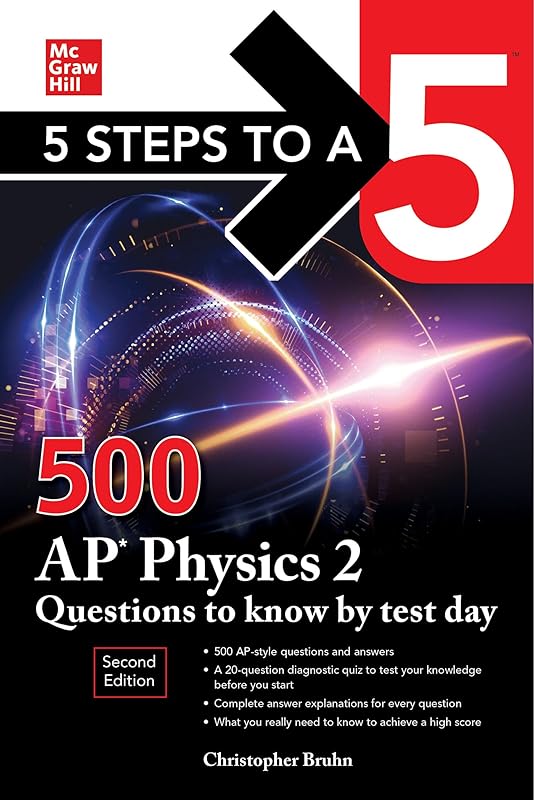 5 Steps to a 5: 500 AP Physics 2 Questions to Know by Test Day, Second Edition by Bruhn
