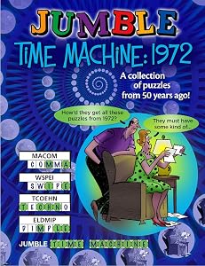 Jumble® Time Machine 1972: A Collection of Puzzles from 50 Years Ago! (Jumbles®) by Tribune Content Agency LLC