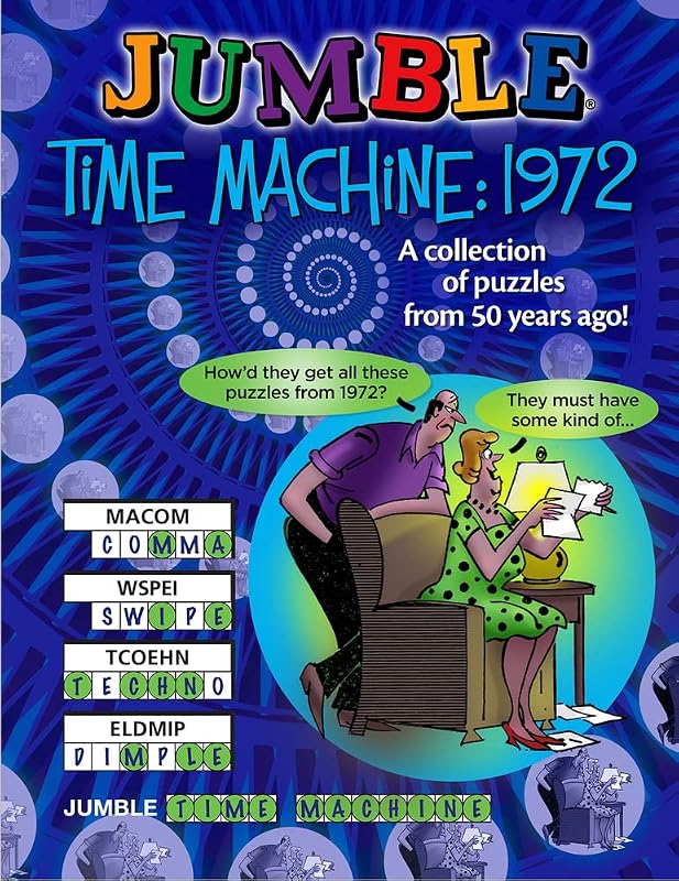 Jumble® Time Machine 1972: A Collection of Puzzles from 50 Years Ago! (Jumbles®) by Tribune Content Agency LLC