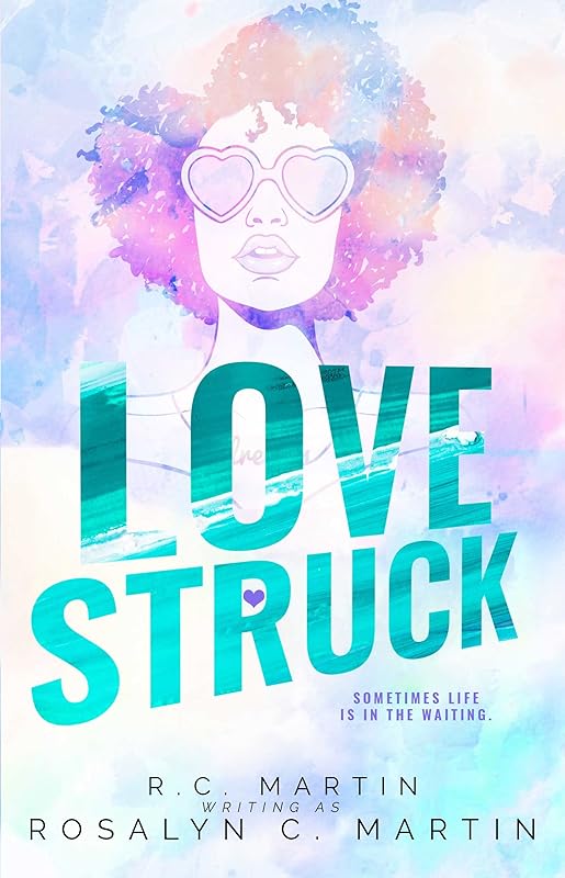 Lovestruck: a memoir by R.C. Martin