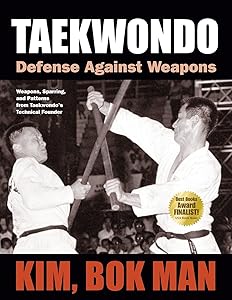 Taekwondo: Defense Against Weapons by Bok Man Kim