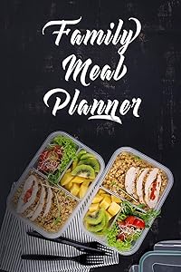 Family Meal Planner: Amazing Family Meal Planner For Adults of All Ages. Looking For Meal Recipe Planner Then Get This Favorite Family Cookbook To ... Meal Planner Book With Many Yummy Best Reci