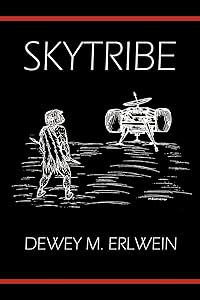Skytribe by Dewey M. Erlwein