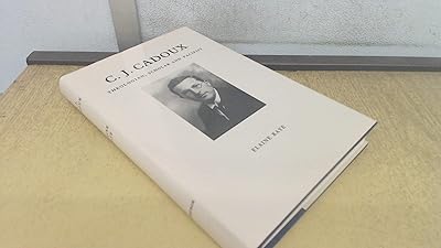C.J. Cadoux: Theologian, scholar, and pacifist