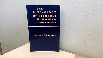 The Psychology of Rigorous Humanism