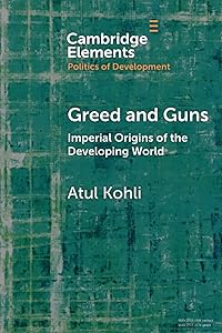 Greed and Guns (Elements in the Politics of Development)