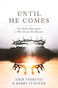 Until He Comes: 365 Daily Devotions as We Await His Return by Amir Tsarfati