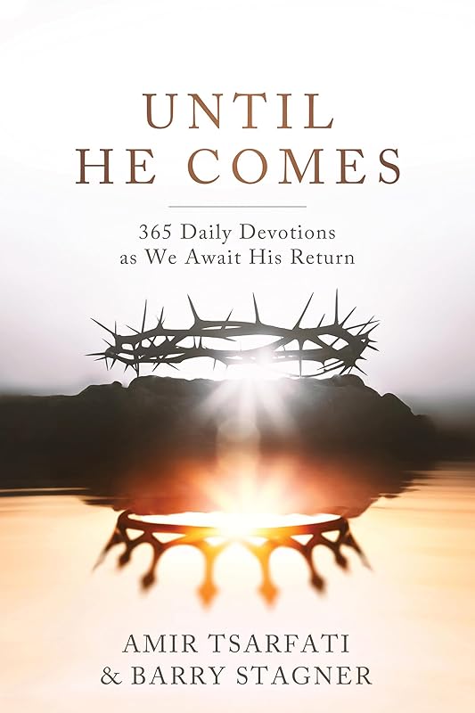 Until He Comes: 365 Daily Devotions as We Await His Return by Amir Tsarfati