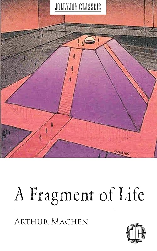 A Fragment of Life by Arthur Machen