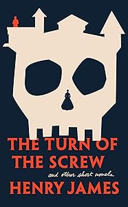 The Turn of The Screw and Other Short Novels (Signet Classics)