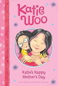 Katie's Happy Mother's Day (Katie Woo)