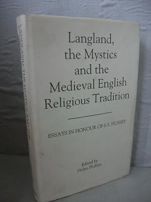 Langland, the Mystics and the Medieval English Religious Tradition: Essays in Honour of S.S. Hussey