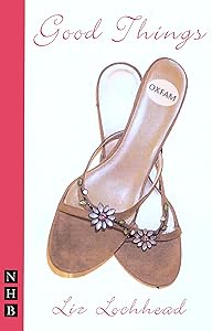 Good Things (NHB Modern Plays) by Liz Lochhead