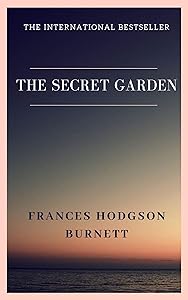 The Secret Garden by Frances Hodgson Burnett