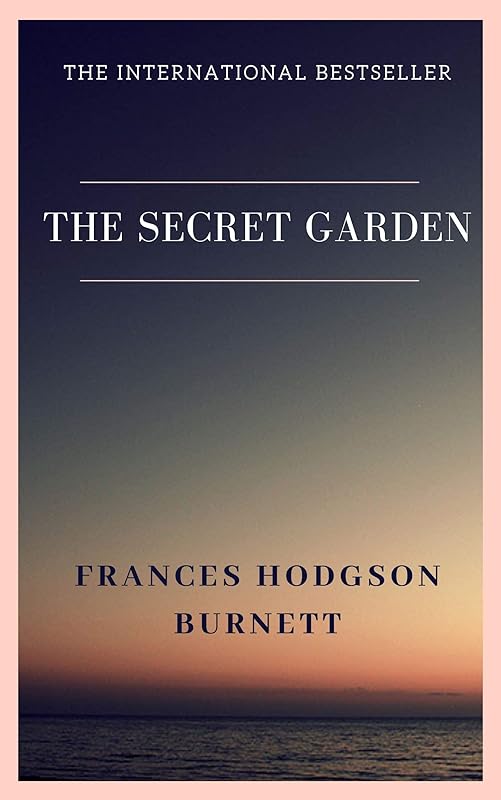 The Secret Garden by Frances Hodgson Burnett