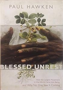 Blessed Unrest: How the Largest Movement in the World Came into Being and Why No One Saw It Coming