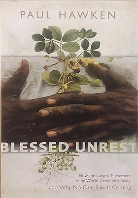 Blessed Unrest: How the Largest Movement in the World Came into Being and Why No One Saw It Coming