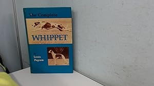 The Complete Whippet by Louis Pegram