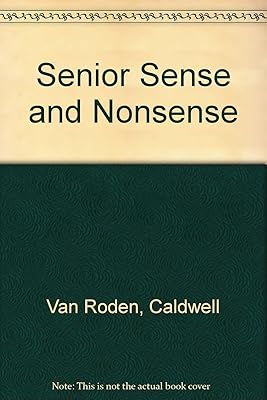 Senior Sense and Nonsense