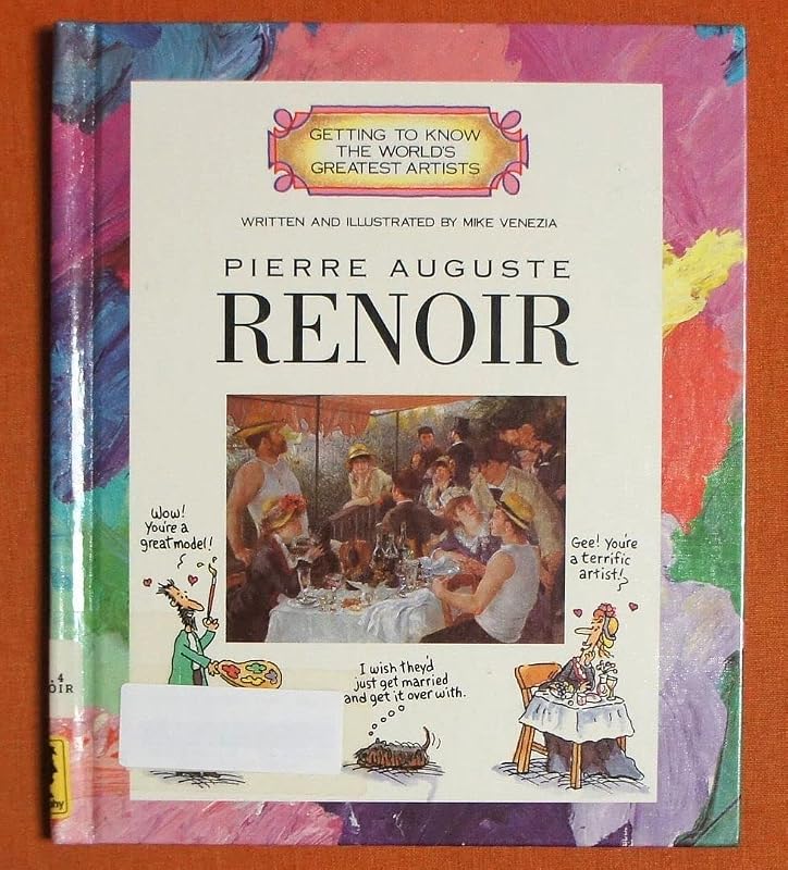 Pierre Auguste Renoir (Getting to Know the World's Greatest Artists) by Mike Venezia