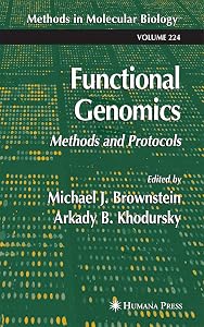 Functional Genomics: Methods and Protocols (Methods in Molecular Biology, Vol. 224) by Michael J. Brownstein