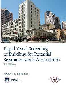 Rapid Visual Screening of Buildings for Potential Seismic Hazards: A Handbook - Third Edition (FEMA P-154 / January 2015) by Federal Emergency Management Agency (FEMA)