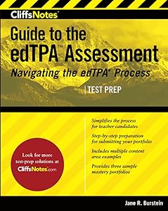 CliffsNotes Guide to the edTPA Assessment (CliffsNotes Test Prep) by Jane R. Burstein